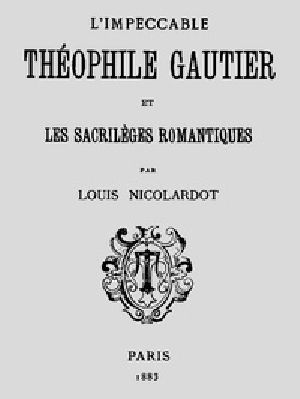 [Gutenberg 41578] • L'Impeccable Théophile Gautier et les sacrilèges romantiques